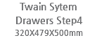 Twain Sytem Drawers Step4
320X479X500mm